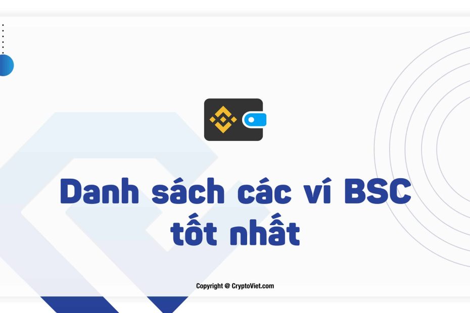 List of the best Binance Smart Chain (BSC) wallets.