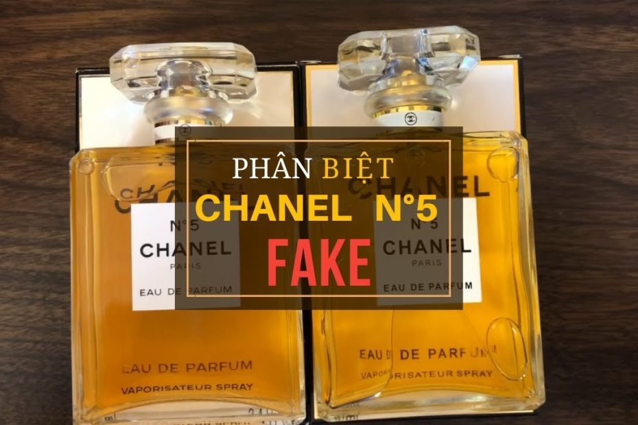 Phân Biệt Nước Hoa Chanel No 5 Paris Chính Hãng và Fake Chính Xác 100% | Thông Tin Hàng Chính Hãng