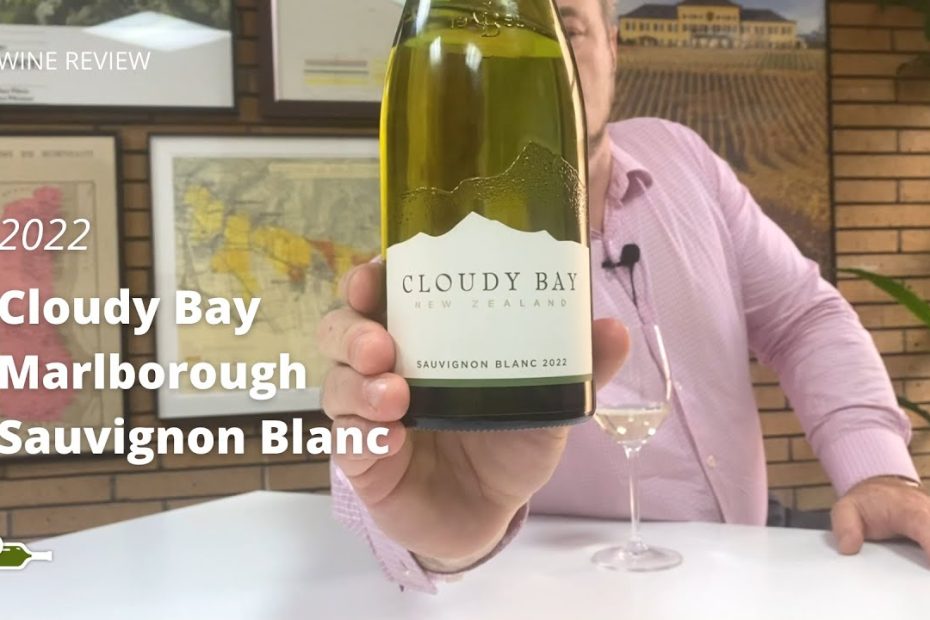 Wine Review: Cloudy Bay Marlborough Sauvignon Blanc 2022