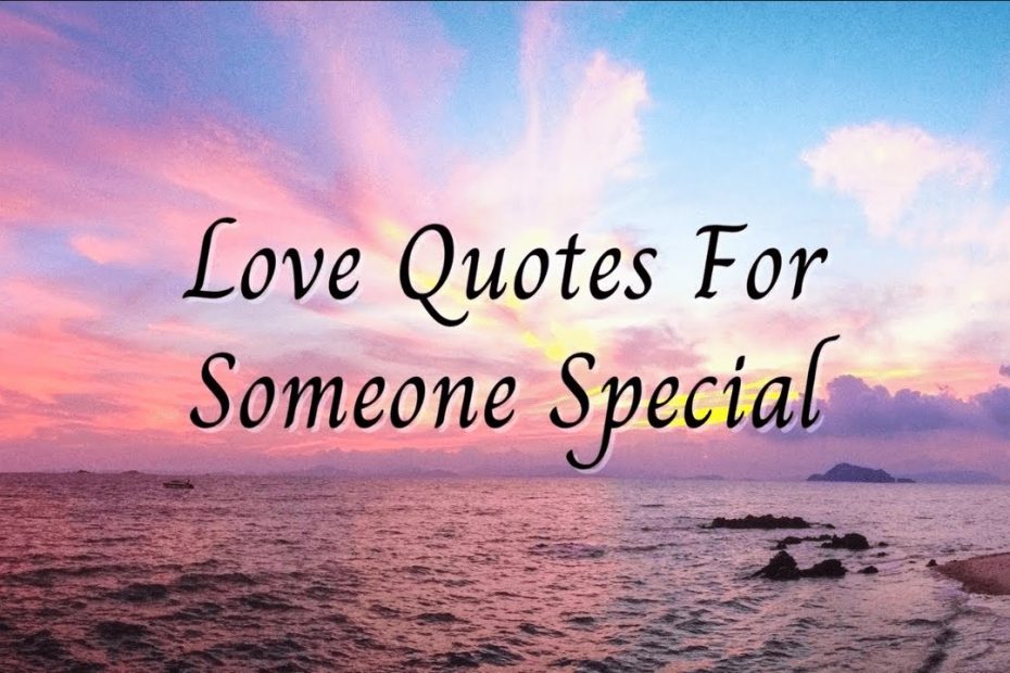 Love Quotes For Someone Special ???? You Are My Everything