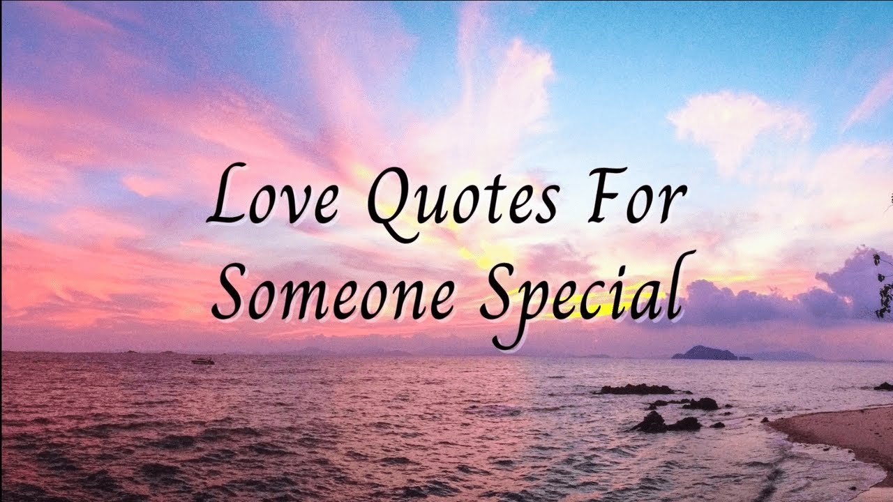 Love Quotes For Someone Special ???? You Are My Everything