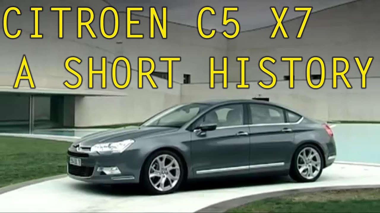 Citroen C5 X7 - A Review | Part1 | A Short History